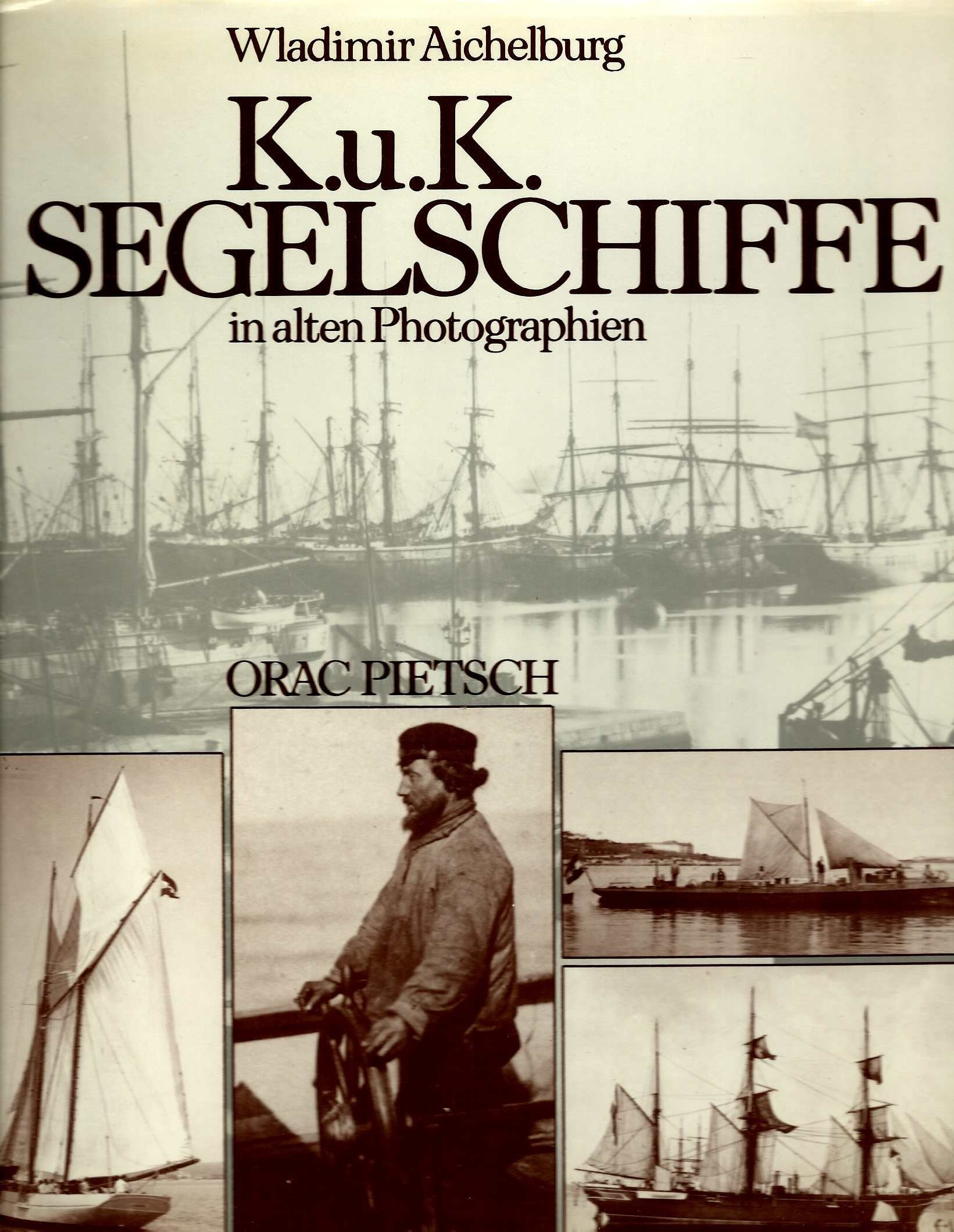 K. u. K. Segelschiffe in alten Photographien Film, Art & Culture