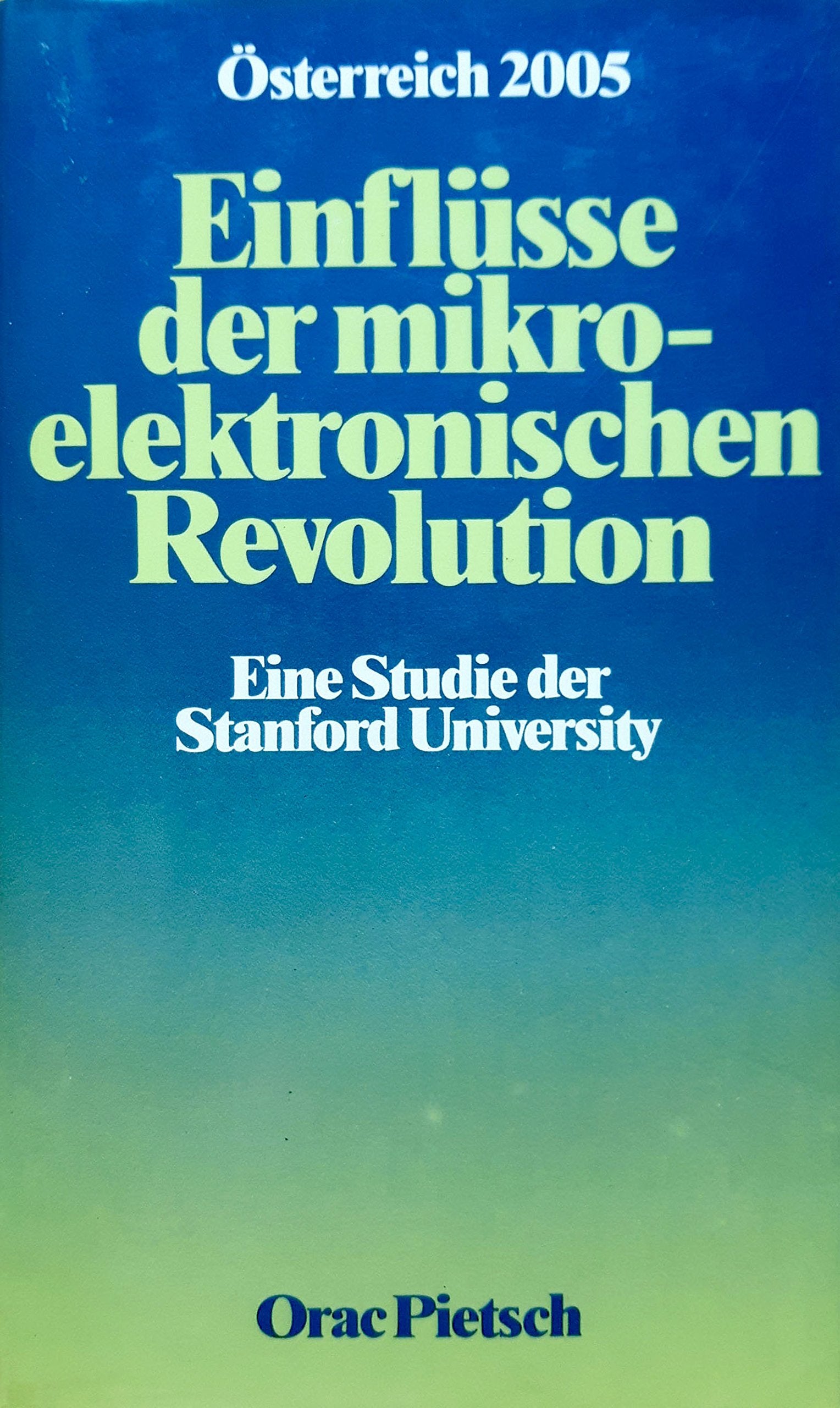 Österreich 2005: Einflüsse der mikroelektronischen Revolution Business & Technology