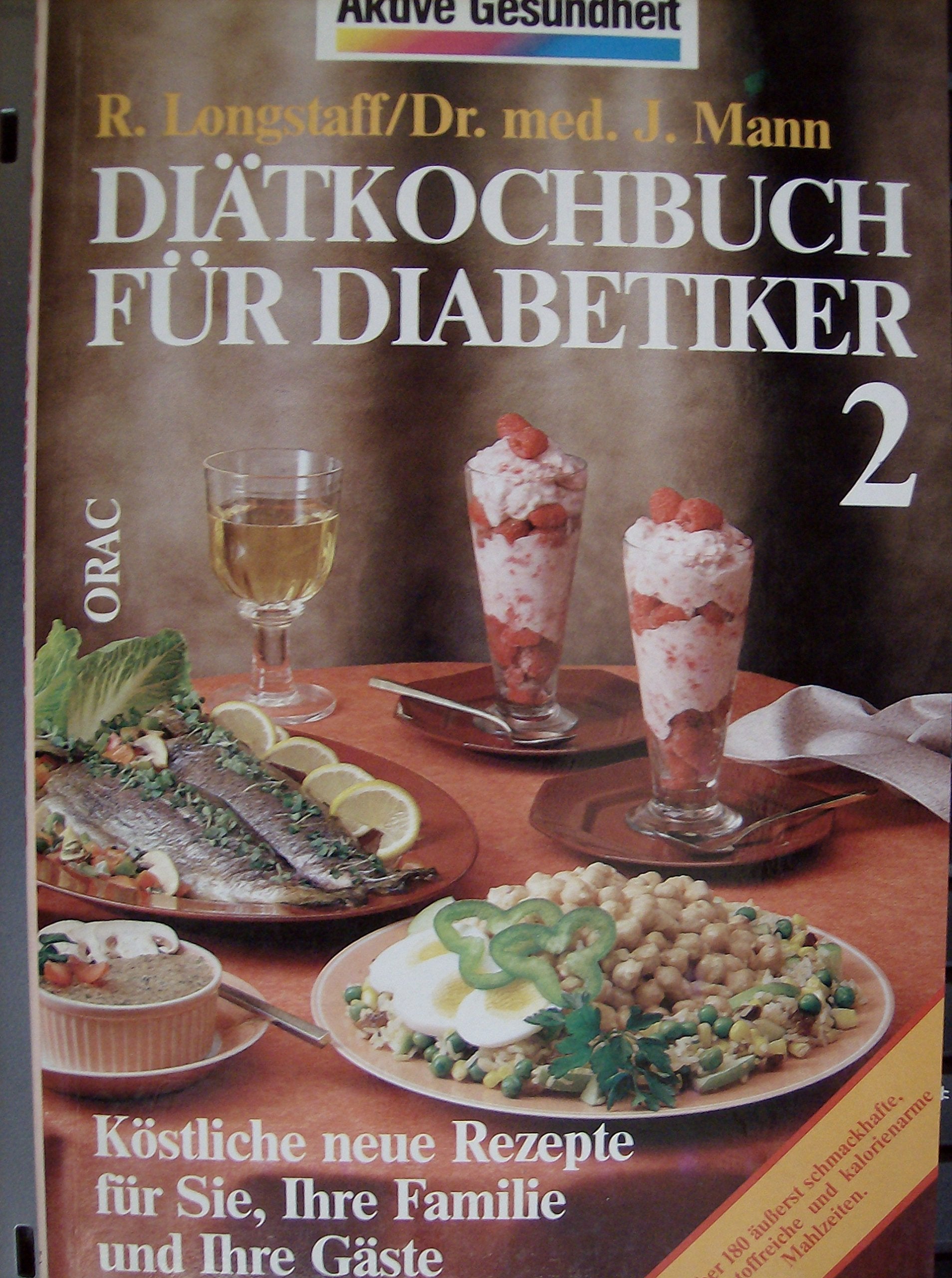 Diätkochbuch für Diabetiker 2. Köstliche neue Rezepte für Sie, Ihre Familie und Ihre Gäste Cooking & Enjoying