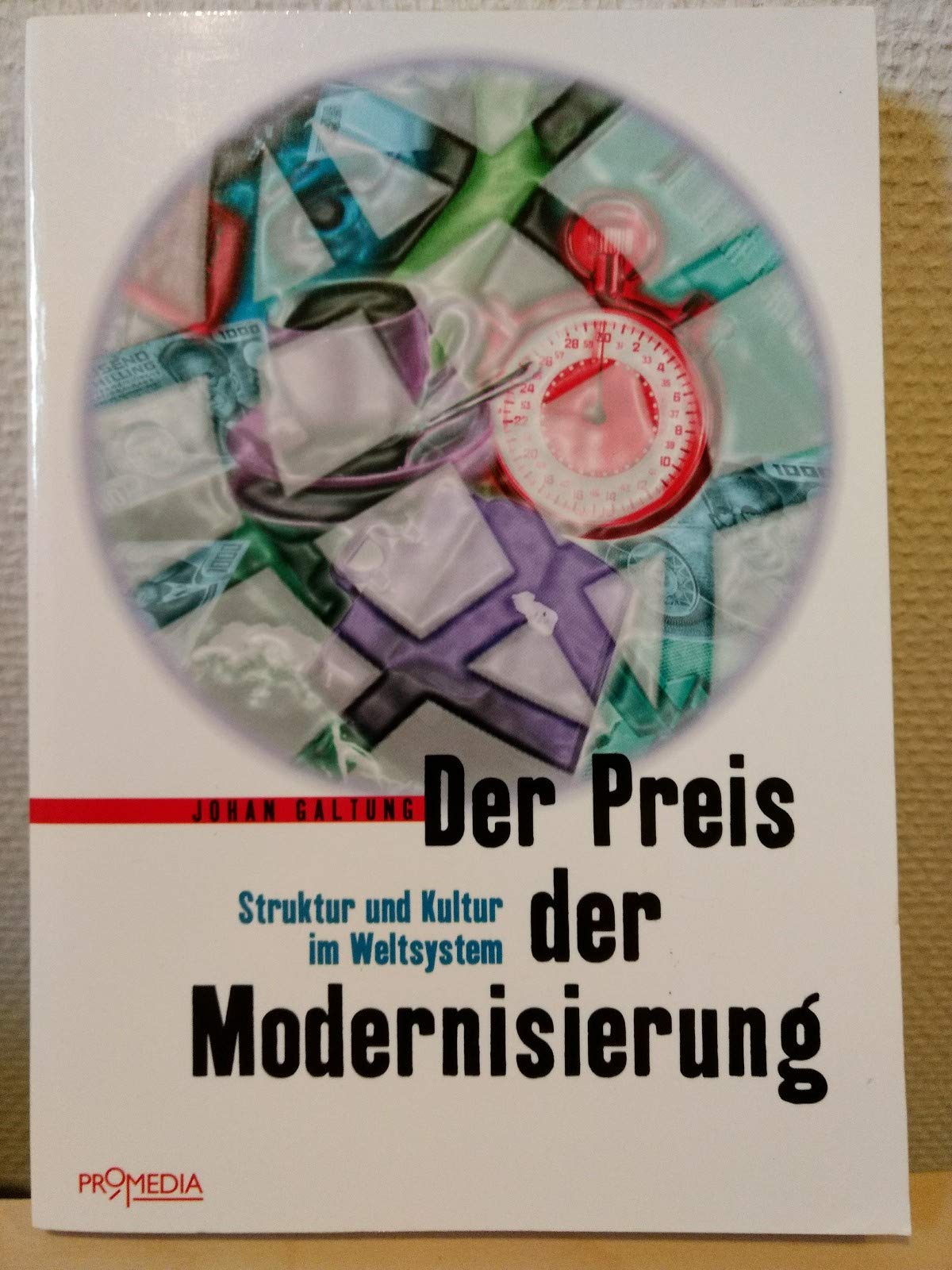 Der Preis der Modernisierung: Struktur und Kultur im Weltsystem Law