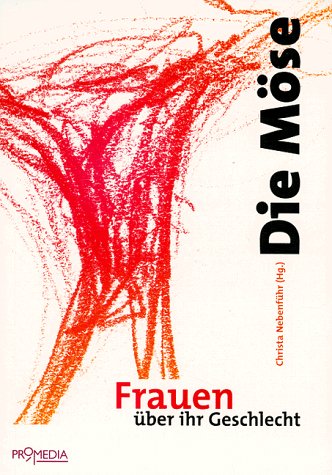 Die Möse: Frauen über ihr Geschlecht Medicine