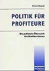 Politik für Profiteure: Die politische Ökonomie des Neoliberalismus (Edition Forschung) Law