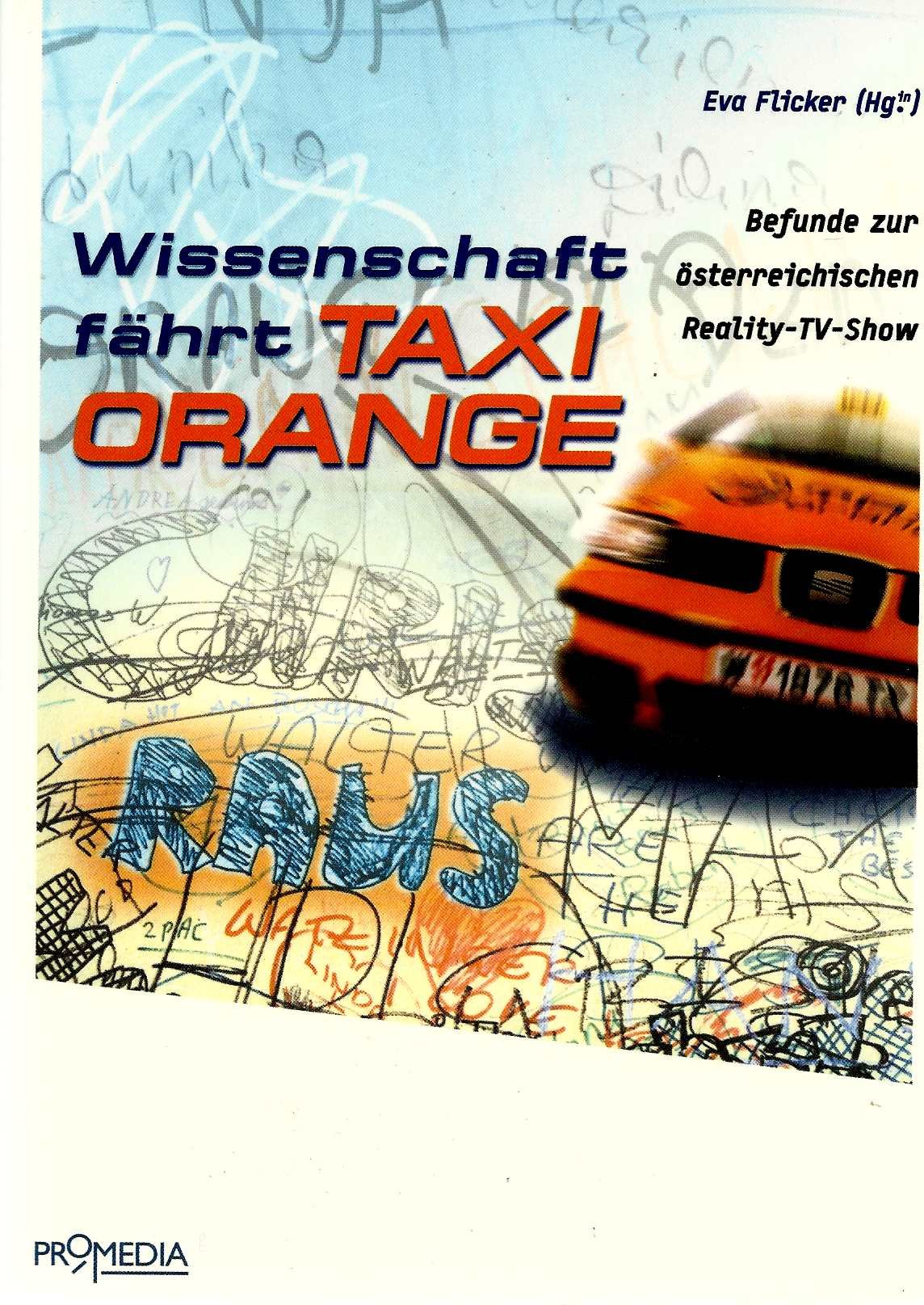 Wissenschaft fährt Taxi Orange. Befunde zur österreichischen Reality-TV-Show Law