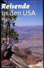 Reisende in den USA (1541-2001): Ein kulturhistorisches Lesebuch Leisure, Home & Garden