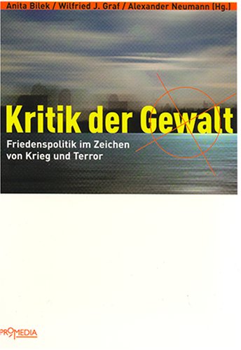 Kritik der Gewalt: Friedenspolitik in Zeiten von Krieg und Terror Law
