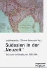 Südasien in der "Neuzeit": Geschichte und Gesellschaft, 1500-2000 (Edition Weltregionen) Politics & History
