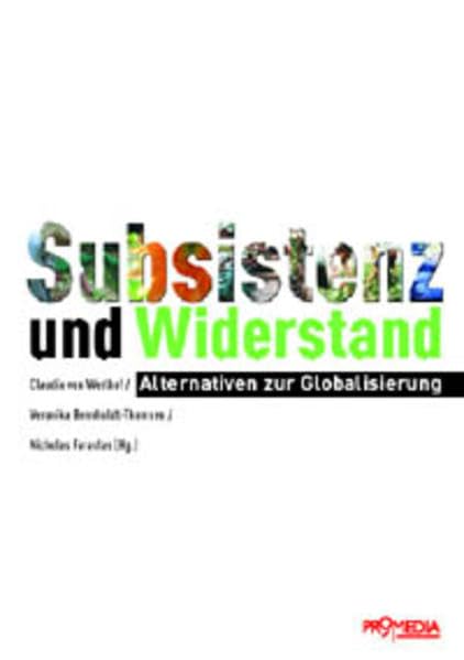 Subsistenz und Widerstand: Alternativen zur Globalisierung Law