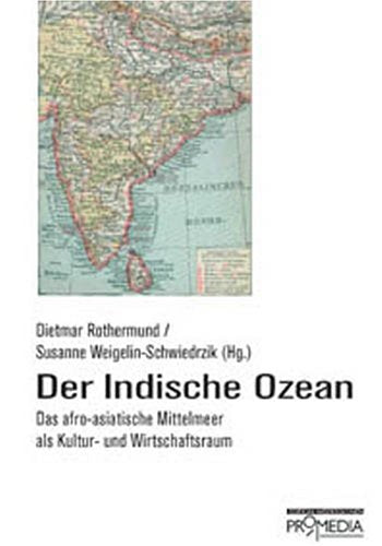Der indische Ozean: Das afro-asiatische Mittelmeer als Kultur- und Wirtschaftsraum Business, Finance & Career
