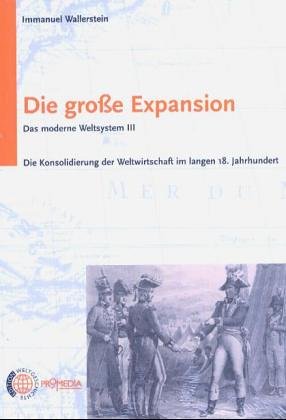 Das moderne Weltsystem 1 - 3: Die Anfänge kapitalistischer Landwirtschaft und die europäische Weltökomie im 16. Jahrhundert / Europa zwischen 1600 und ... der Weltwirtschaft im langen 18. Jahrhundert Business, Finance & Career