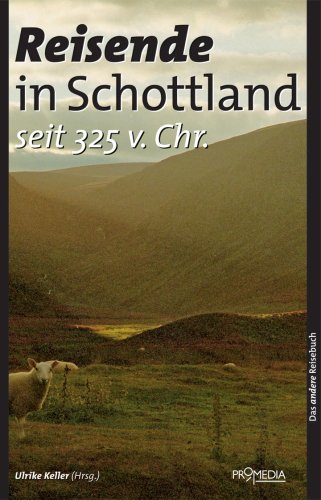 Reisende in Schottland: Seit 325 v. Chr. (Das andere Reisebuch) Leisure, Home & Garden