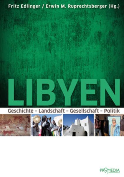 Libyen: Geschichte - Landschaft - Gesellschaft - Politik Politics & History