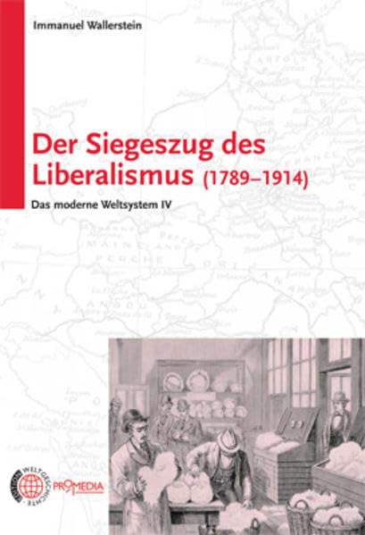 Der Siegeszug des Liberalismus (1789-1914): Das moderne Weltsystem IV book