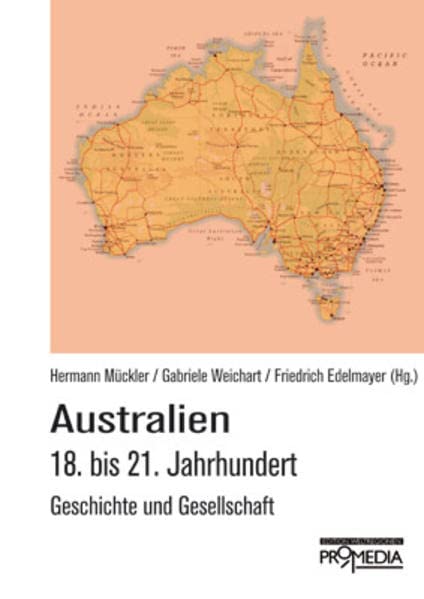 Australien: 18. bis 21. Jahrhundert. Geschichte und Gesellschaft Politics & History