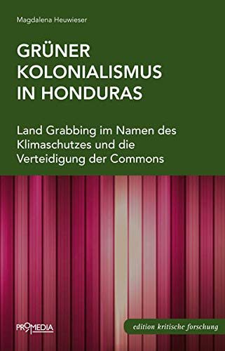 Grüner Kolonialismus in Honduras Politics & History