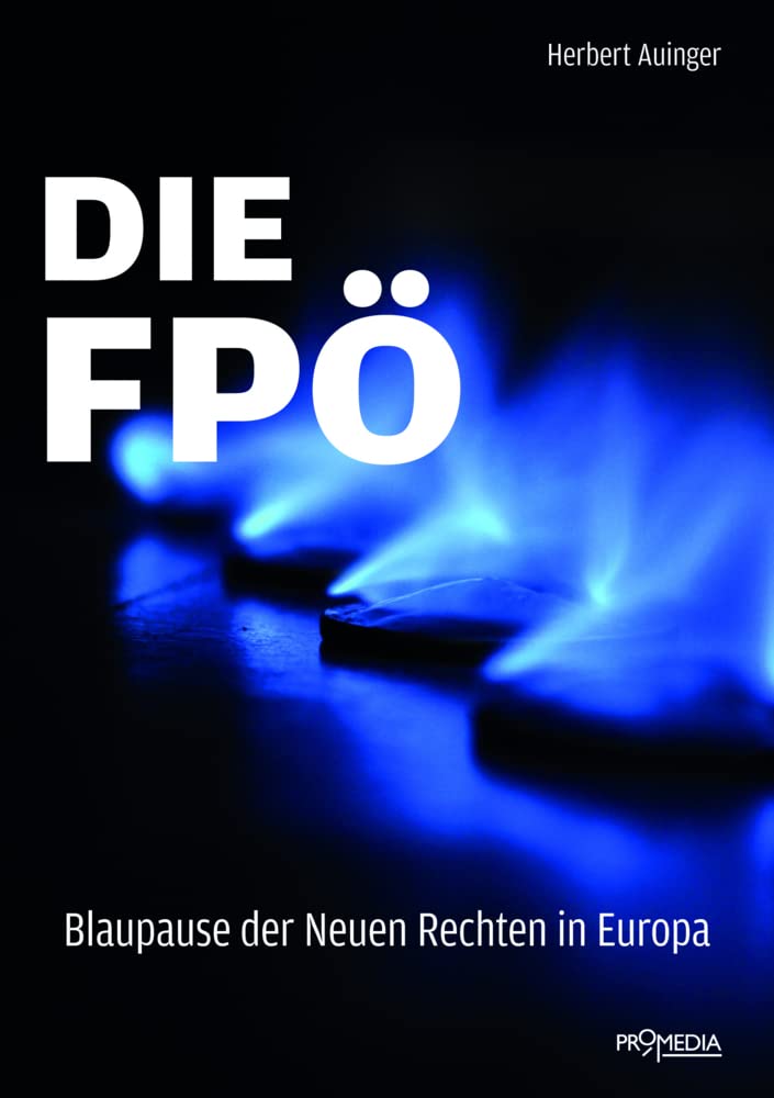 Die FPÖ - Blaupause der neuen Rechten in Europa Politics & History