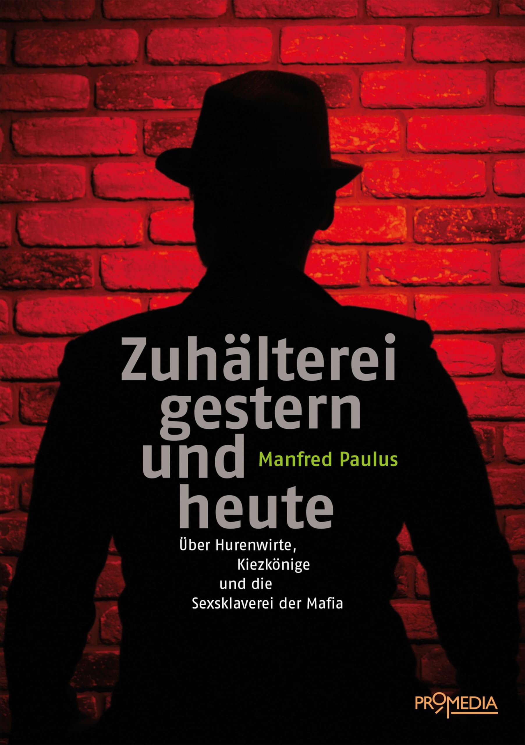 Zuhälterei gestern und heute Social Sciences