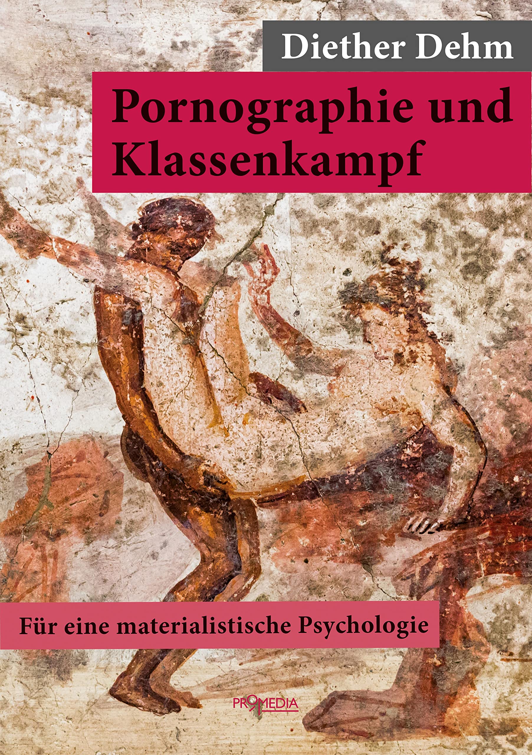 Pornographie und Klassenkampf: Für eine materialistische Psychologie Psychology
