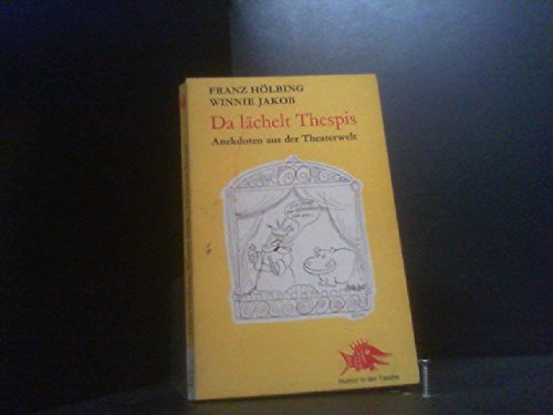 Da lächelt Thespis : Anekdoten aus d. Theaterwelt. Books