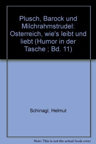 Plüsch, Barock und Milchrahmstrudel: Österreich wie's leibt und liebt Travel