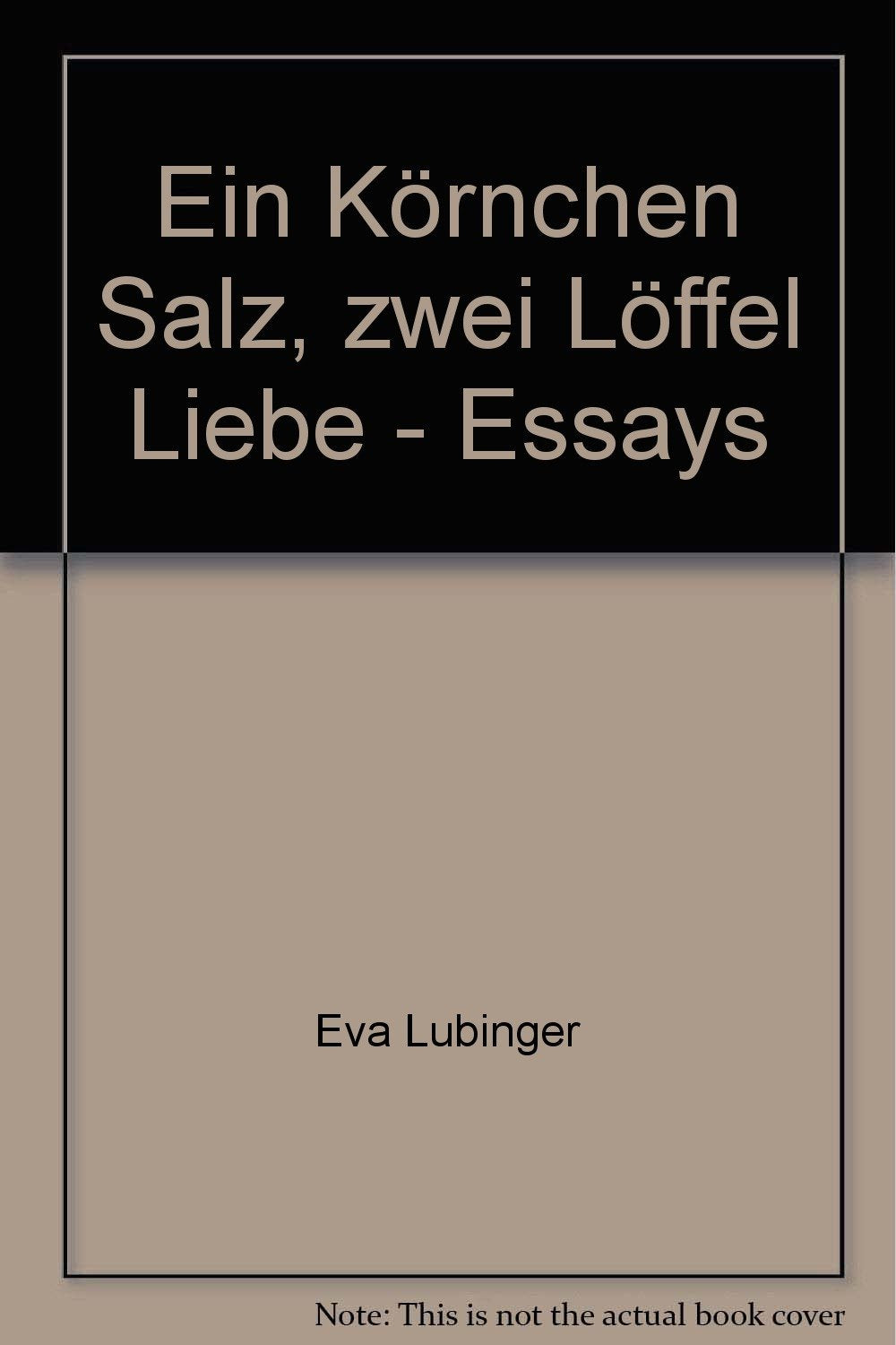 Ein Körnchen Salz, zwei Löffel Liebe: Der kleinere und grössere Alltag einer kritischen "Fensterguckerin", gewürzt mit Salz, Pfeffer, Liebe ... Books