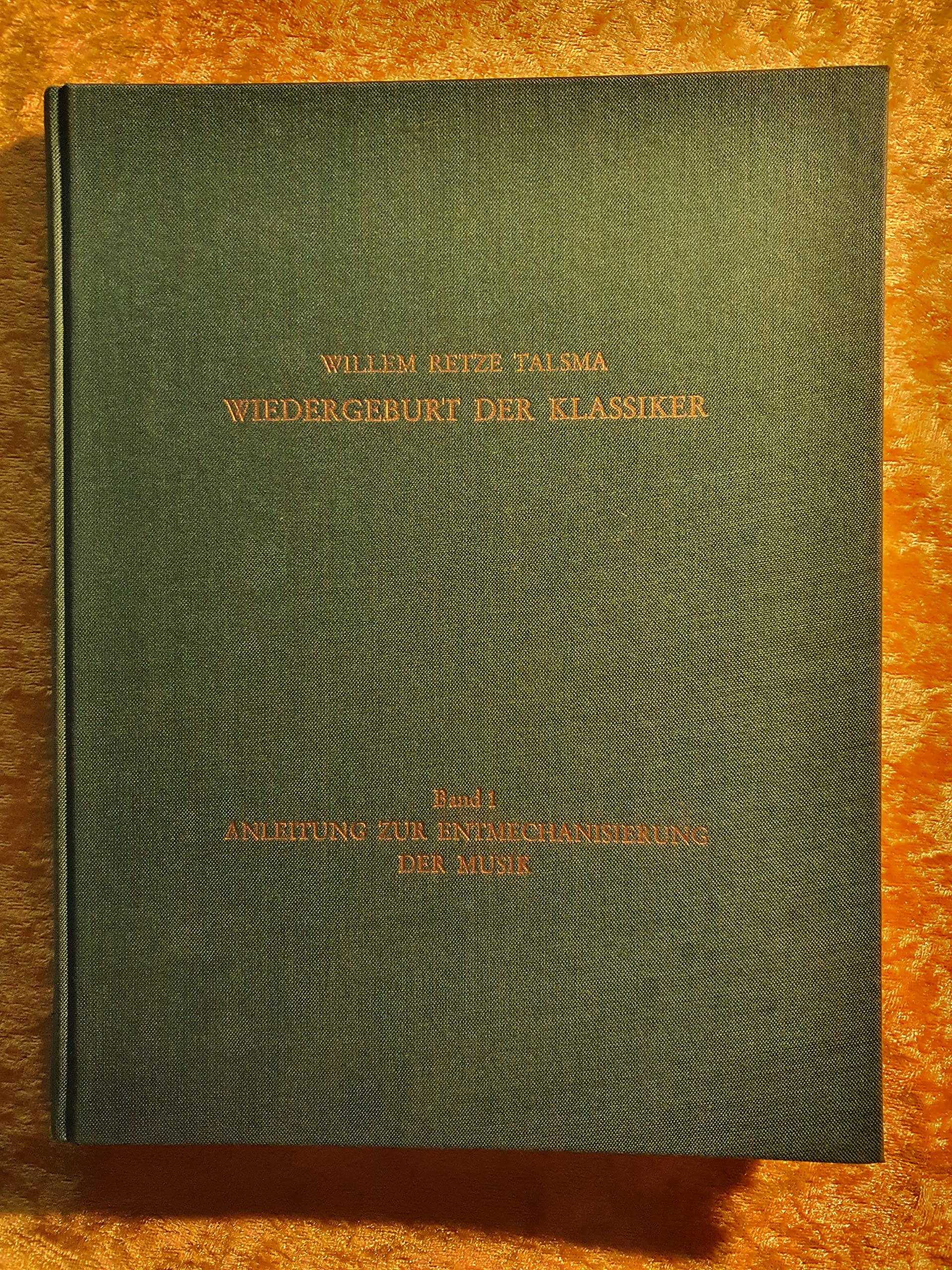 Wiedergeburt der Klassiker, Band 1: Anleitung zur Entmechanisierung der Musik Books