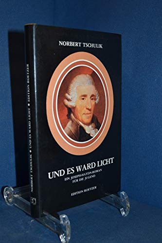 Und es ward Licht: Ein Joseph-Haydn-Roman für die Jugend Personalities