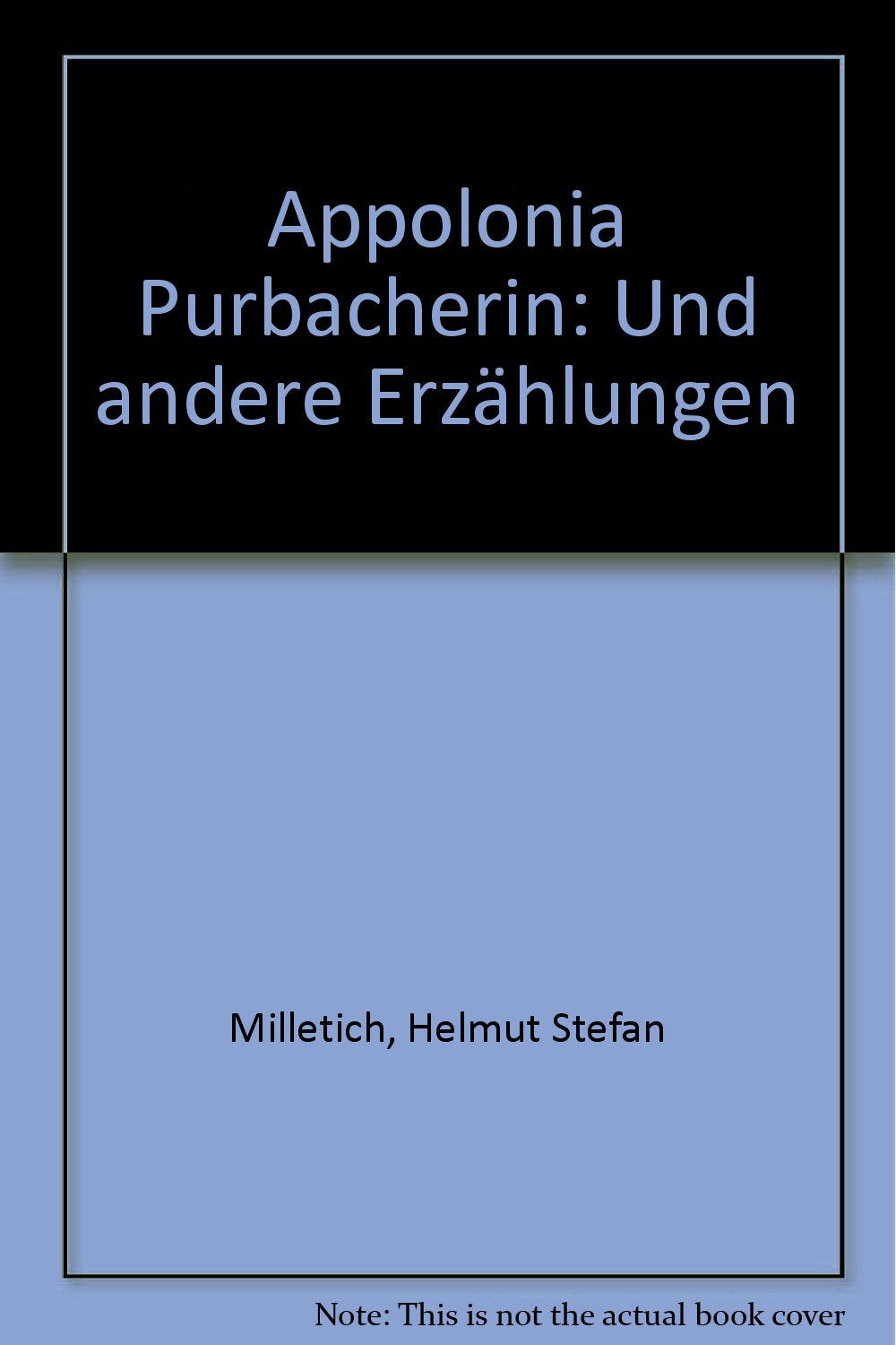 Apollonia Purbacherin: Und andere Erzählungen Fiction