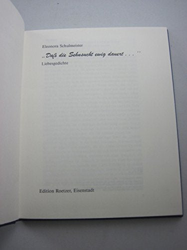 Dass die Sehnsucht ewig dauert.... Liebesgedichte Books