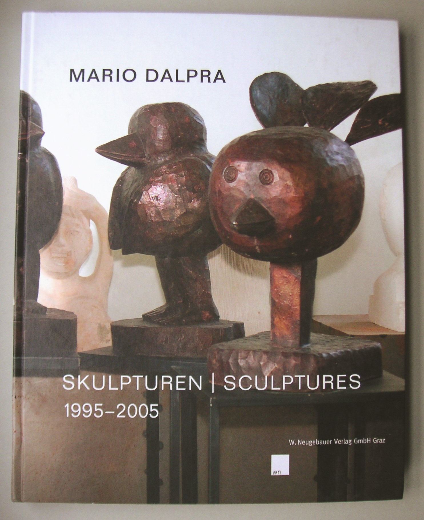 Mario Dalpra Skulpturen /Sculptures 1995-2005 Film, Art & Culture