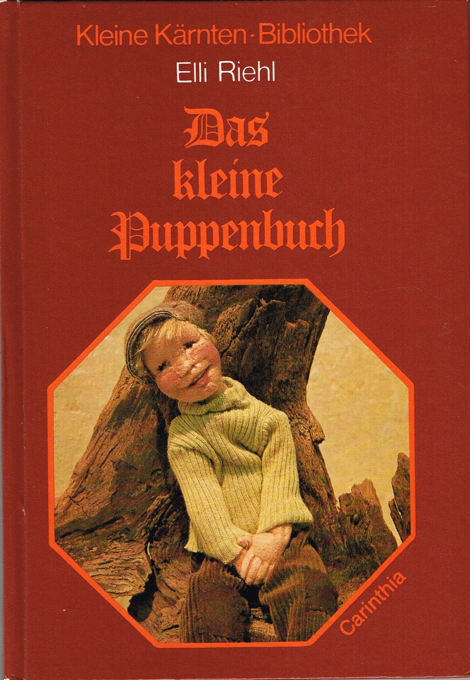 Das kleine Puppenbuch: e. Künstlerin erzählt (Kleine Kärnten- Bibliothek,4) Books