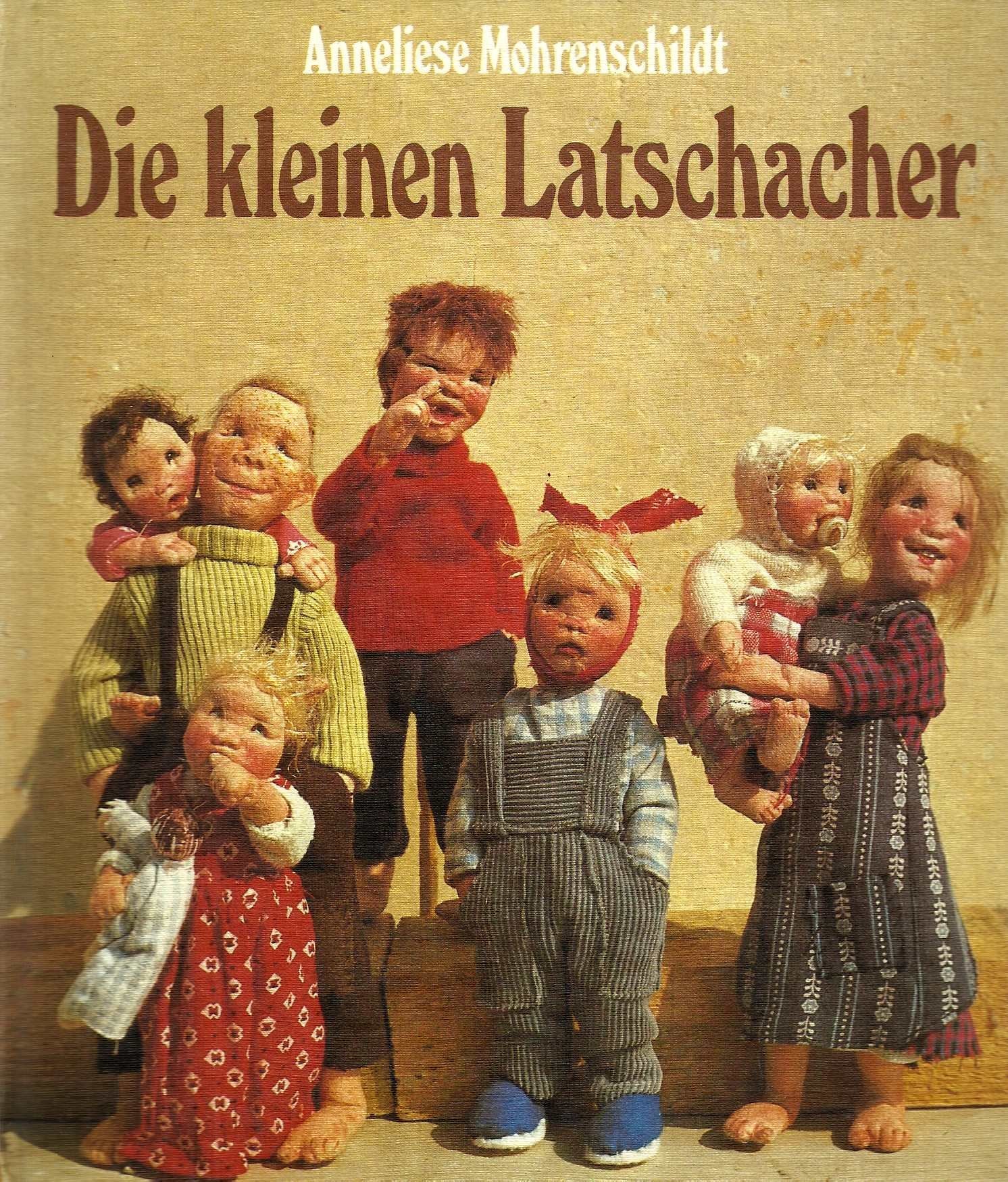Die kleinen Latschacher. Mit Farbbildern nach Originalpuppen von Elli Riehl Contemporary literature Books