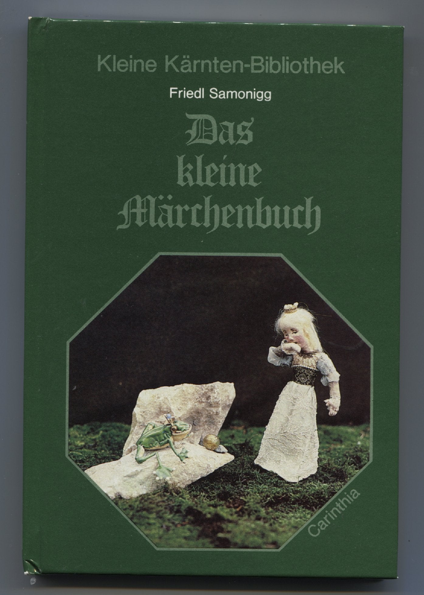 Das kleine Märchenbuch. Erzählt nach Märchen von Andersen, Bechstein und den Brüdern Grimm. Mit Farbbildern nach Riehl-Puppen-Motiven (Kleine Kärnten-Bibliothek Band 26) Books