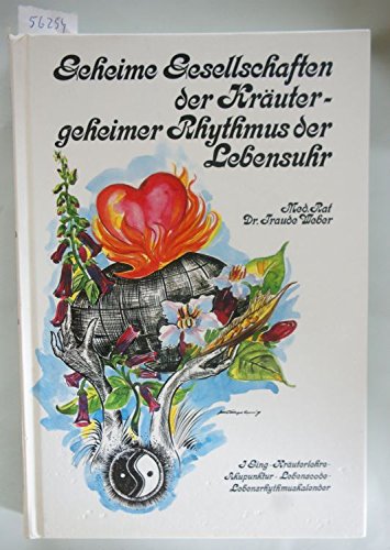 Geheime Gesellschaften der Kräuter - geheimer Rhythmus der Lebensuhr Books