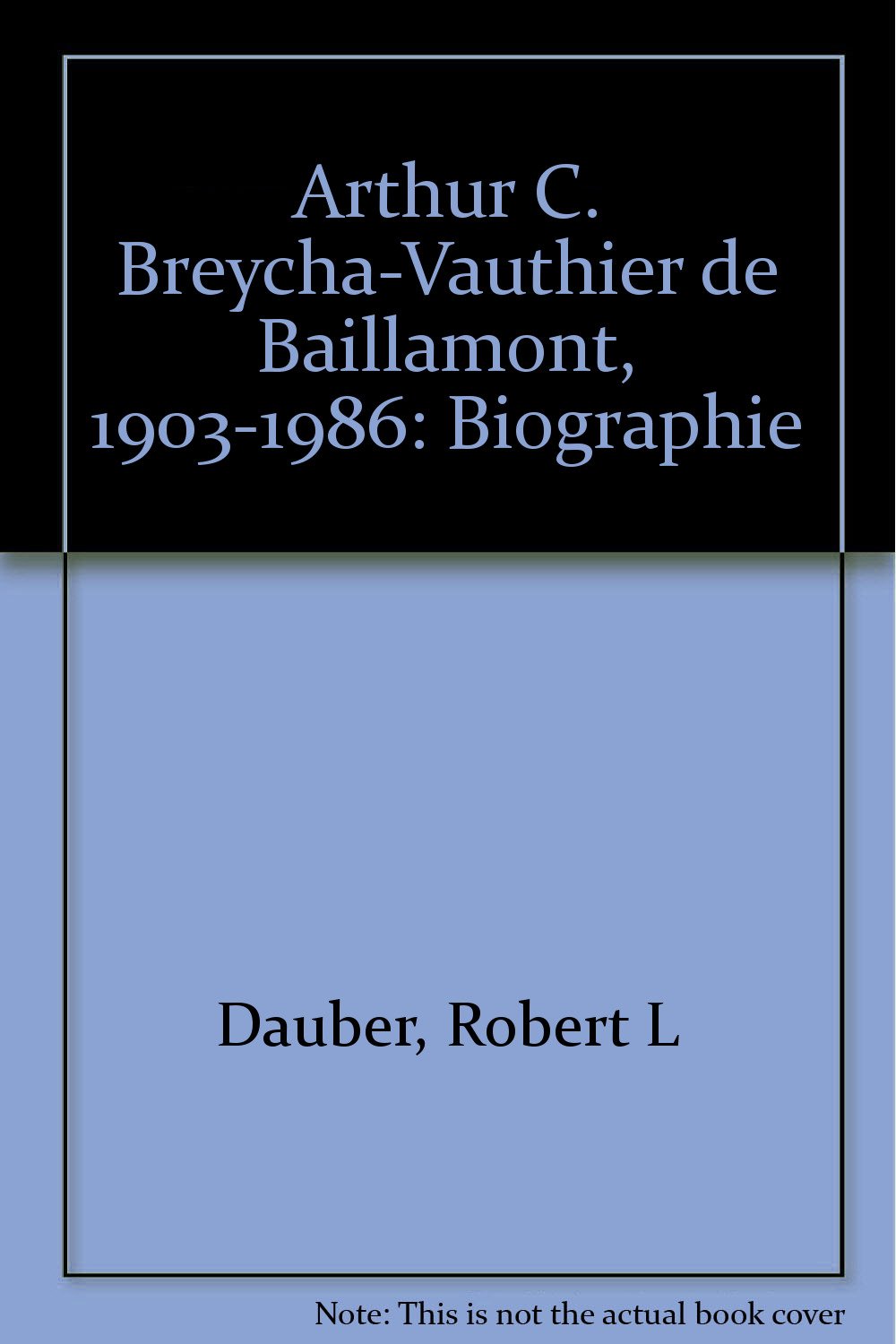 Arthur C. Breycha-Vauthier de Baillamont (1903-1986). Biographie Books