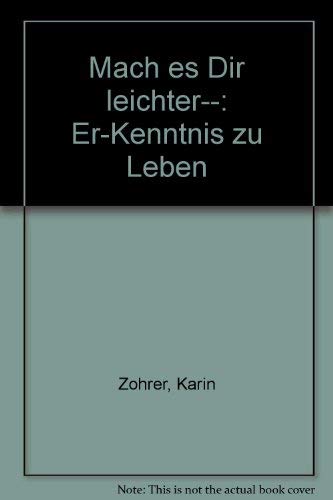 Mach es dir leichter.... Er-kenntnis zu Leben Lifestyle