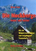Die Nockberge: Natur und Kultur. Mit 60 Wandervorschlägen Travel