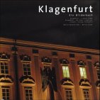 Klagenfurt, Ein Bilderbuch. Klagenfurt, A Photo Album. Klagenfurt, un libro illustrato. Celovec, knjiga fotografij: Dtsch.-Engl.-Italien.-Slowen. Travel Books