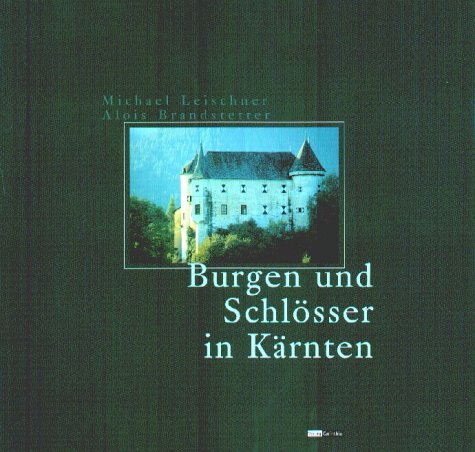 Burgen und Schlösser in Kärnten Travel