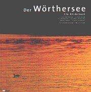 Der Wörthersee, Ein Bilderbuch. Lake Wörthersee, A Photo Album. Il Wörthersee, un libro illustrato. Vrbsko jezero, v sliki in besedi: Dtsch.-Engl.-Italien.-Slowen. Travel Books