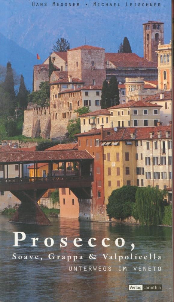 Prosecco, Soave, Grappa, Valpolicella. Unterwegs im Veneto Travel