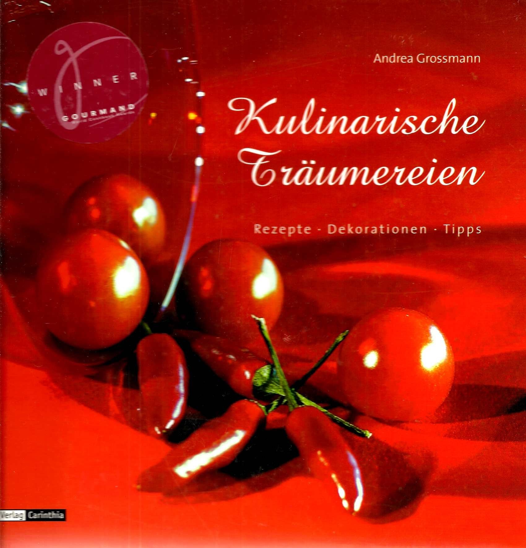 Kulinarische Träumereien: Rezepte, Dekorationen, Tipps Professional & Reference Books