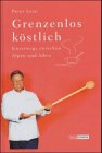Grenzenlos köstlich: Unterwegs zwischen Alpen und Aadria Books