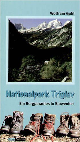 Nationalpark Triglav: Ein Bergparadies in Slowenien Leisure, Home & Garden