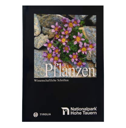 Pflanzen, Nationalpark Hohe Tauern: Wissenschaftliche Schriften Natural Sciences