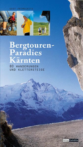 Bergtourenparadies Kärnten: 80 Wanderungen und Klettersteige Leisure, Home & Garden