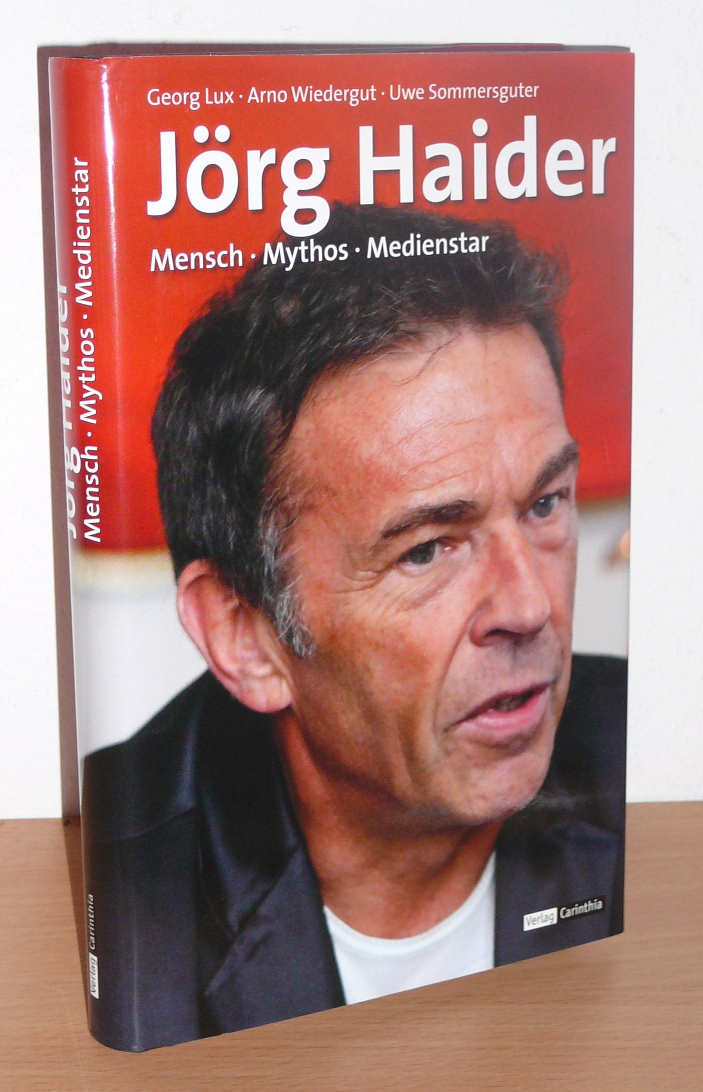 Jörg Haider: Mensch, Mythos, Medienstar: Mythos, Mensch, Medienstar Politics & Society