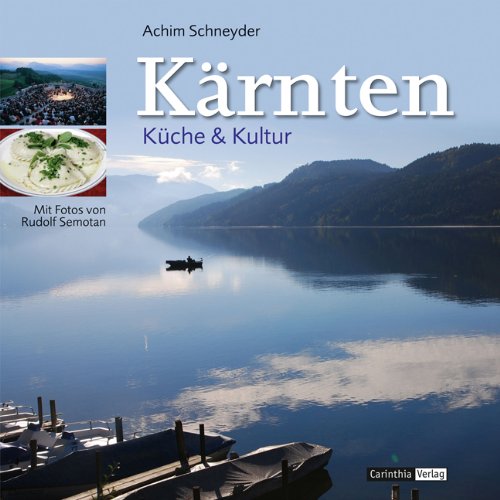 Kärnten: Kultur & Küche Travelogues