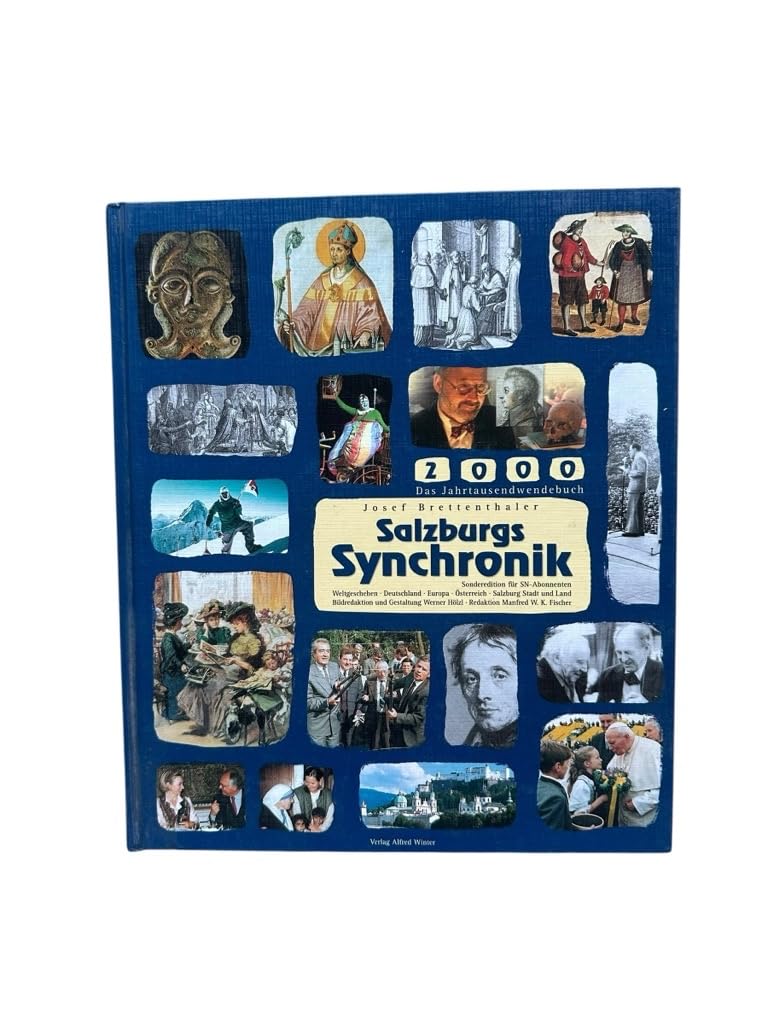 Salzburg Synchronik. Eine gleichlaufende Dartstellung historischer Ereignisse und Daten der Stadt und Landes Salzburg in Beziehung gesetzt zur Geschichte Österreichs, des deutschen Raumes und der Welt Politics & History