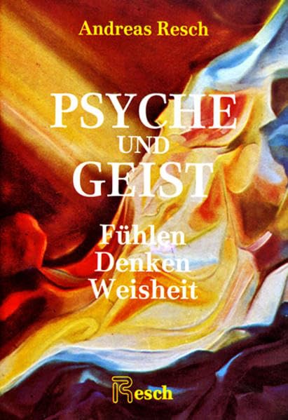 Psyche und Geist: Fühlen, Denken, Weisheit (Imago mundi) Psychology