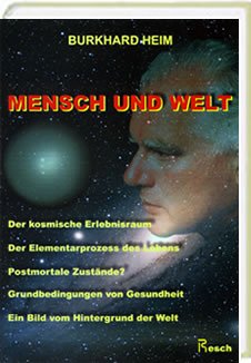 Mensch und Welt: Der kosmische Erlebnisraum des Menschen /Der Elementarprozess des Lebens /Postmortale Zustände? /Grundbedingungen von Gesundheit und ... für Grenzgebiete der Wissenschaft) Geology & Geography